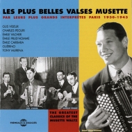 Les Plus Belles Valses Musette Par Leurs Plus Grands Interpretes Paris 1930-1943