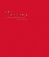 JUJU SUPER LIVE 2014 -WW 10th Anniversary Special-at SAITAMA SUPER ARENA(Blu-ray)