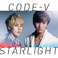 CODE-V/Starlight (A)(+dvd)(Ltd)