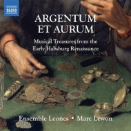 Renaissance Classical/Argentum Et Aurum-musical Treasures From The Early Habsburg Renaissance Lewon