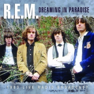 R. E.M./Dreaming In Paradise