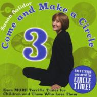 Susan Salidor/Come  Make A Circle 3 Even More Terrific Tunes