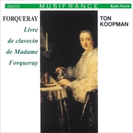 ե륯졢Хƥ(1699-1782)/Livre De Clavecin De Madame Forqueray Koopman(Cemb)