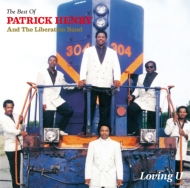Loving U -The Best Of Patrick Henry & The Liberation Band