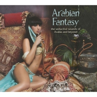 Various/Arabian Fantasy： The Seductive Sounds Of Arabia ＆ Beyond (Digi)