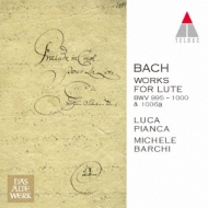 バッハ（1685-1750）/Lute Works： Pianca(Lute) Barchi(Lautenwerck)