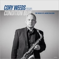 Cory Weeds/Condition Blue The Music Of Jackie Mclean
