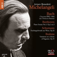 Michelangeli : J.S.Bach Chaconne, Beethoven Sonata No.3, Schumann Faschingswank aus Wien, Brahms Paganini Variations (1941-57)(Hybrid)