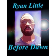 Ryan Little/Before Dawn