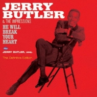 He Will Break Your Heart / Jerry Butler Esq