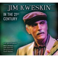 Jim Kweskin/Jim Kweskin In The 21st Century