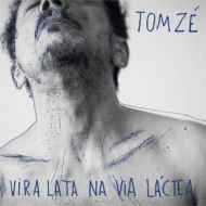 Tom Ze/Vira Lata Na Via Lactea
