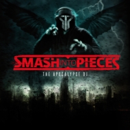 Smash Into Pieces/Apocalypse Dj
