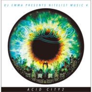 Various/Acid City 2 - Dj Emma Presents Nitelist Music 4