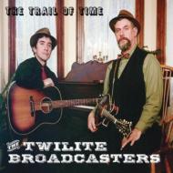 Twilite Broadcasters/Trail Of Time