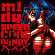 m1dy/Speedcore Dandy Xxx (2014 Reissue)