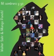 Walter Suhr/Mi Sombrero Y Yo