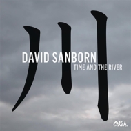 David Sanborn/Time And The River