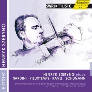 Schumann Violin Concerto, Vieuxtemps Violin Concerto No.4, Nardini, Ravel : Szyering(Vn)Rosbaud / SWR Symphony Orchestra