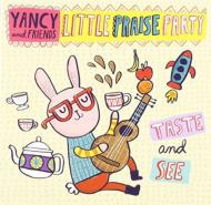 Yancy Little Praise Party Taste And See