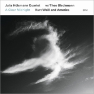 Julia Hulsmann / Theo Bleckmann/Clear Midnight Kurt Weill And America