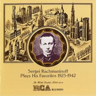ピアノ作品集/Rachmaninov： Plays His Favourites 1925-1942 (Ltd)