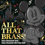 Disney/All That Brass! tokyo Disneyland Band /  Tokyo Disneysea Maritime Band