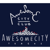 Awesome City Club/Awesome City Tracks