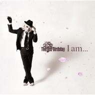 The 3rd Birthday/I Am...(B)