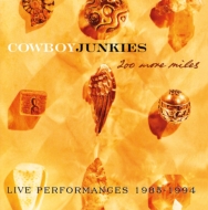 Cowboy Junkies/200 More Miles