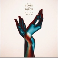 Too Close To Touch/Nerve Endings
