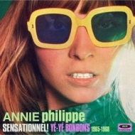 Annie Philippe/Sensationnel! - Ye-ye Bonbons 1965-1968