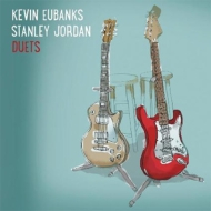Kevin Eubanks / Stanley Jordan/Duets