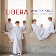 Libera(饹롼)/Angels Sing-libera In America