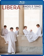 Angels Sing -Libera in America