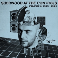 Various/Sherwood At The Controls Vol 1 1979-1984