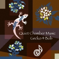 Gecko (New Age) / Bob/Quiet Chamber Music