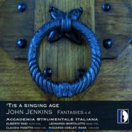 ジェンキンズ、ジョン（1592-1678）/Tis A Singing Age-fantasies A 4： Accademia Strumentale Italiana