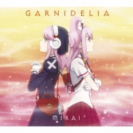 MIRAI(+DVD)【期間生産限定盤】 : GARNiDELiA | HMV&BOOKS online 