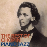 Best Of Chopin: Piano Jazz
