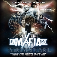 Da Mafia 6ix/Watch What U Wish