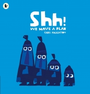 Shh! We Have A Plan(�m��)