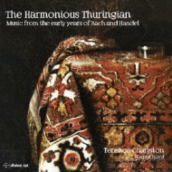 ˥ХʥХ/The Harmonious Thuringian-music From The Early Years Of Bach  Handel Terence Charlst