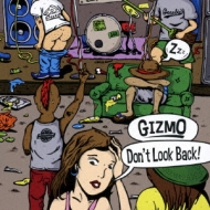 GIZMO/Don't Look Back!