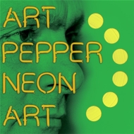 Art Pepper/Neon Art Vol 3
