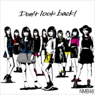 Don’t look back！ 【通常盤Type-A】（CD+DVD）