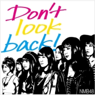Don’t look back！ 【通常盤Type-B】（CD+DVD）