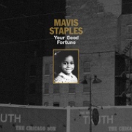 Mavis Staples/Your Good Fortune (Ep)