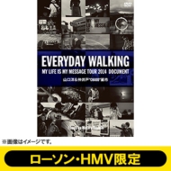EVERYDAY WALKING -MY LIFE IS MY MESSAGE TOUR 2014 DOCUMENT-