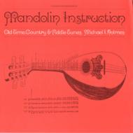 Michael Holmes/Mandolin Instruction： Old Time Country Fiddle